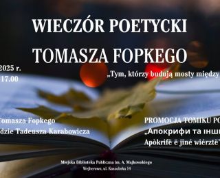 Wieczór poetycki Tomasza Fopkego Wieczór poetycki Tomasza Fopkego