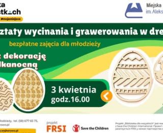 Warsztaty z wycinania i grawerowania w drewnie