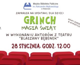 Spektakl dla dzieci pt. "Grinch - Magia Świąt"