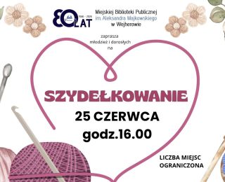 Szydełkowanie - czerwcowe spotkanie dla młodzieży i dorosłych